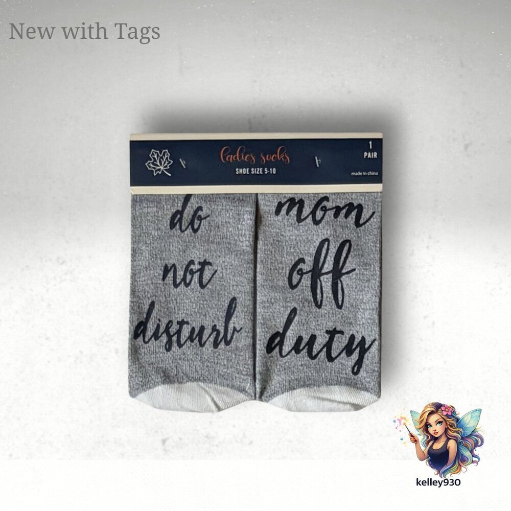 Mom Off Duty Novelty Socks “Do Not Disturb” NWT
